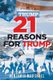 21 Reasons For Trump (Paperback): Benjamin Marshall