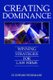 Creating Dominance - Winning Strategies for Law Firms (Paperback): H. Edward Wesemann