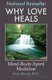 Why Love Heals - Mind-Body-Spirit Medicine (Paperback): Dean Shrock Ph. D.