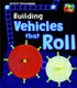 Building Vehicles That Roll (Hardcover): Tammy Enz