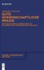 Gute Wissenschaftliche Praxis - Eine Philosophische Untersuchung Am Fallbeispiel Der Biomedizinischen Forschung (German,...