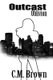 Outcast Oblivion (Paperback): CM Brown