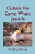 Outside the Camp Where Jesus Is (Paperback): Elden Daniel
