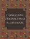 Thanksgiving Original Family Recipes Book - Happy Thanksgiving Holiday Themed Custom Structured Recipe Cookbook For Families to...