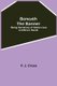 Beneath The Banner - Being Narratives Of Noble Lives And Brave Deeds (Paperback): F. J. Cross