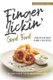 Finger-Lickin' Good Food! - Discover Best Family Recipes; Sweet and Savory Foods to get your Taste Buds Tingling...