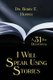 I Will Speak Using Stories - A Thirty-one Day Devotional (Paperback): Dr. Bobby E. Hopper