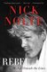 Rebel - My Life Outside the Lines (Paperback): Nick Nolte