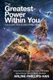 The Greatest Power Within You - A Journalist's View by Arline Phillips-Han (Paperback): Arline Phillips-Han