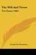 The Will And Virtue - Two Essays (1882) (Paperback): George Nye Boardman