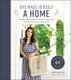 She Made Herself a Home - A Practical Guide to Design, Organize, and Give Purpose to Your Space (Hardcover): Rachel Van Kluyve