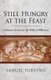 Still Hungry at the Feast - Eucharistic Justice in the Midst of Affliction (Paperback): Samuel Torvend