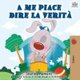 A me piace dire la verita - I Love to Tell the Truth - Italian Edition (Italian, Paperback, 2nd ed.): Shelley Admont, Kidkiddos...