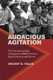 Audacious Agitation - The Uncompromising Commitment of Black Youth to Equal Education after Brown (Paperback): Vincent D. Willis