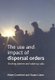The use and impact of dispersal orders - Sticking plasters and wake-up calls (Paperback): Adam Crawford, Stuart Lister