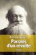 Paroles d'un revolte (French, Paperback): Pierre Kropotkine
