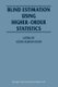 Blind Estimation Using Higher-Order Statistics (Paperback, Softcover reprint of hardcover 1st ed. 1999): Asoke Kumar Nandi