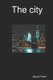 The city (Paperback): Jacob Matthew Prater