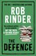 The Defence - Adam Green: Book 4 (Paperback): Rob Rinder