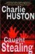 Caught Stealing (Paperback): Charlie Huston