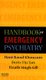 Handbook of Emergency Psychiatry (Paperback): Hani R. Khouzam, Doris Tiu Tan, Tirath S. Gill