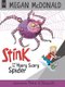 Stink and the Hairy Scary Spider (Paperback): Megan McDonald