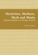 Mysticism, Madness, Myth and Mania (Paperback): Robert Laynton