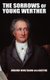 The Sorrows of Young Werther (Hardcover): Johann Wolfgang Von Goethe