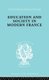 Education & Society in Modern France    Ils 219 (Paperback): W. R. Fraser