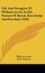 Life and Struggles of William Lovett, in His Pursuit of Bread, Knowledge and Freedom (1920) (Hardcover): William Lovett