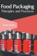 Food Packaging: Principles and Practices (Hardcover): Renate Herrera