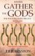 Where Gather the Gods - Book I of The Walking Gods Trilogy (Paperback): Ty Johnston