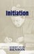 Initiation (Paperback): Robert Hugh Benson
