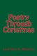 Poetry Through Christmas (Paperback): Courtney R. Houston