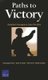 Paths to Victory - Detailed Insurgency Case Studies (Paperback): Christopher Paul, Colin P. Clarke, Beth Grill, Molly Dunigan