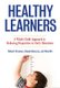 Healthy Learners - A Whole Child Approach to Reducing Disparities in Early Education (Paperback): Robert Crosnoe, Claude M...
