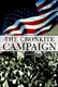 The Cronkite Campaign (Hardcover): Christopher J. Widuch