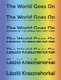 The World Goes On (Hardcover): Laszlo Krasznahorkai