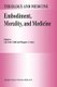 Embodiment, Morality, and Medicine (Paperback, Softcover reprint of the original 1st ed. 1995): L. S. Cahill, M. a. Farley