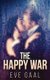 The Happy War (Hardcover, 2nd ed.): Eve Gaal