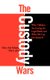 The Custody Wars: Why Children Are Losing The Legal Battle, And What We Can Do About It (Paperback, New edition): Mary Mason