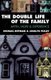 The Double Life of the Family - Myth, hope and experience (Paperback): Michael Bittman