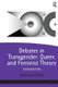 Debates in Transgender, Queer, and Feminist Theory - Contested Sites (Paperback): Patricia Elliot
