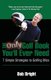 The Only Golf Book You'll Ever Need; 7 Simple Strategies to Golfing Bliss (Paperback): Bob Bright