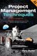Project Management Techniques (Paperback, 5th Edition): Rory Burke
