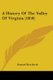 A History Of The Valley Of Virginia (1850) (Paperback): Samuel Kercheval