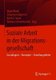 Soziale Arbeit in Der Migrationsgesellschaft - Grundlagen - Konzepte - Handlungsfelder (German, Paperback, 1. Aufl. 2018 ed.):...