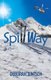 SpillWay (Paperback): Deborah Jentsch