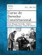 Curso de Derecho Constitucional (Spanish, Paperback): Jose Manuel Estrada, Albert Estrada Vilarrasa, Juan M. Garro