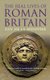The Real Lives of Roman Britain (Paperback): Guy De La Bedoyere